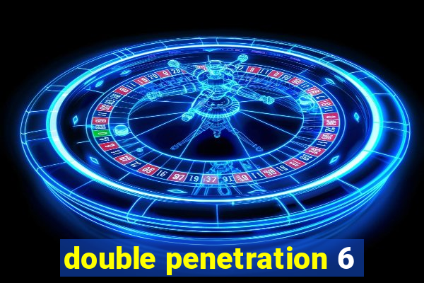 double penetration 6